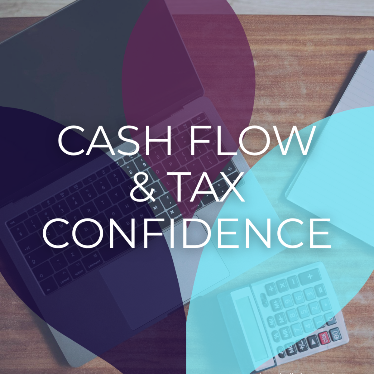 Post 1 - Cash Flow & Tax Confidence